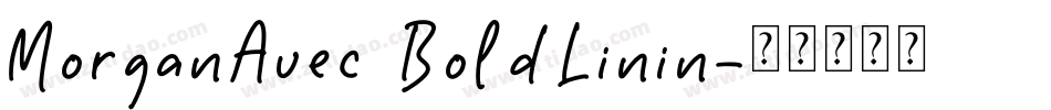 MorganAvec BoldLinin字体转换